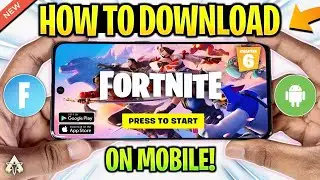 🔥 HOW TO DOWNLOAD FORTNITE MOBILE ON ANDROID/iOS | FORTNITE CHAPTER 6 MOBILE