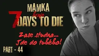 Studna plná ZOMBIE?! 😱 Tohle fakt nenávidím… | 7 Days to Die