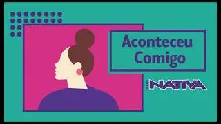 ACONTECEU COMIGO - HISTÓRIA DA CÍNTIA- 20/06/2022