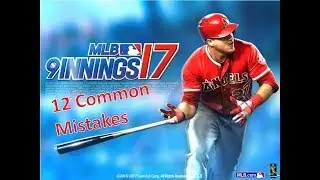 Common Mistakes - MLB 9 Innings 18 - Top 12 mistakes