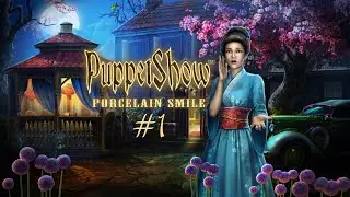 PuppetShow 15: Porcelain Smile #1 Снова спешим на помощь!