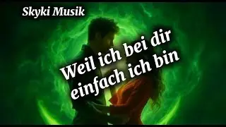 Weil ich bei dir einfach ich bin | Skyki Musik | Schlager mit Herz❤️