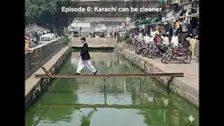 Episode 6: Karachi can be cleaner