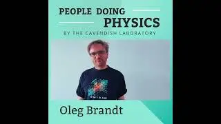 Playful physics with Oleg Brandt