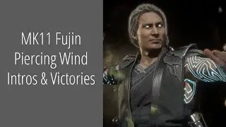 MK11 Fujin Piercing Wind Intros & Victories