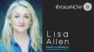 Lisa Allen - North of Watford - VoiceNOW