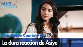 La dura reacción de Asiye - Mar Negro Las Escenas