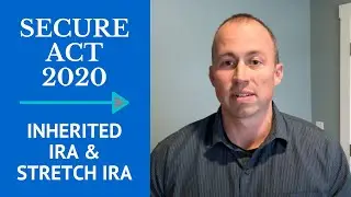 How the SECURE Act Changed the Inherited IRA Distributions and Stretch IRA