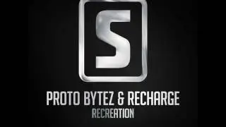 Proto Bytez & Recharge - Recreation (HD)