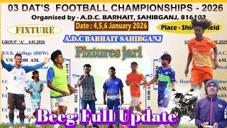 Full Fixtures Update A.D.C BARHAIT SAHIBGANJ #Atmababu #Atma #footballupdate #fixtures 