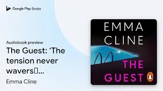 The Guest by Emma Cline &middot; Audiobook preview