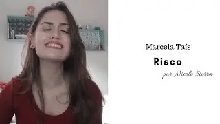 Nicole Sierra - RISCO// Marcela Ta&iacute;s (cover)
