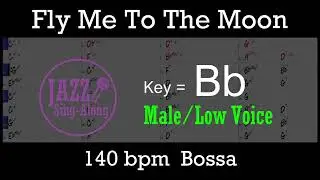 Fly Me To The Moon - Backing Track with Intro + Lyrics in Bb (Male) - Jazz Sing-Along