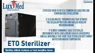 LuxMed&reg;- ETO Sterilizer - Sterilize critical moisture or heat sensitive items.,