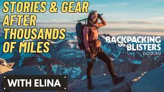 ELINA OSBORNE: Backpacking Gear Put to the Test Over Thousands of Trail Miles