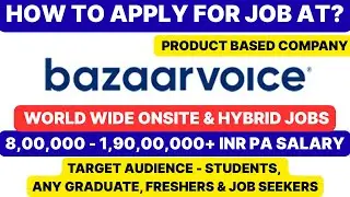 Как подать заявку на работу в Bazaarvoice? | 8 LPA - 1.9 CR+ PA | Вакансии | Соискатели | Студент...