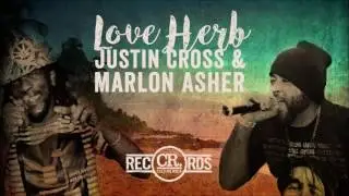 Justin Cross ft. Marlon Asher - Love Herb [Waiting Riddim prod. by Culture Rock Records 2016]