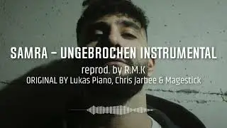 SAMRA - UNGEBROCHEN INSTRUMENTAL (reprod. by R.M.K)