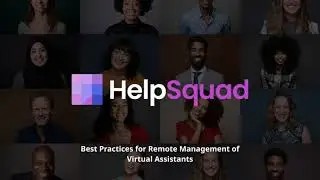 Best Practices for Remote Management of Virtual Assistants | HelpSquad