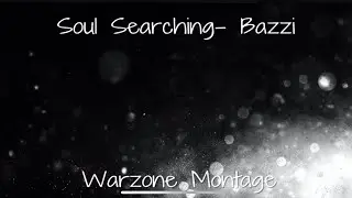 Soul Searching-Bazzi Warzone Montage