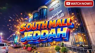 SOUTH MALL JEDDAH 😍 | Shopping Mall in Jeddah (Full Tour)