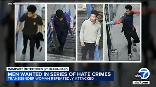 3 men wanted in series of hate crimes against Westlake transgender woman