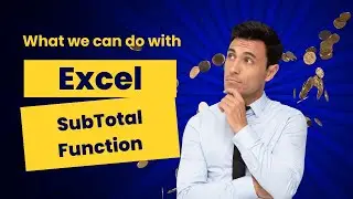 Master Excel's SubTotal