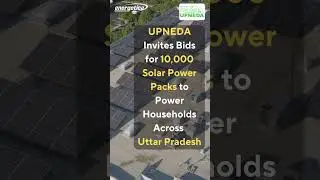 #UPNEDA Invites #Bids for 10,000 #SolarPower Packs to Power #Households Across #UttarPradesh