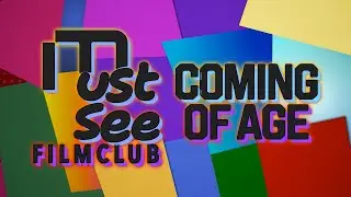 Must See Filmclub - Coming of Age - Trailer