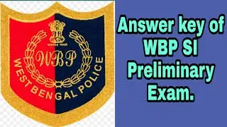 WBP SI 2019 GS Paper Answer Key.