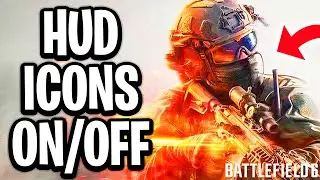 How To Turn Off Your HUD ICONS On Screen In Battlefield 6 - Full Guide