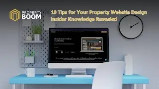 PropertyBoom.co | 10 Tips for Your Property Website Design
