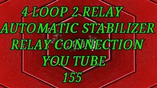 Kaise kare 4 Loop 2 Relay Automatic Stabilizer Relay Connection Easy At Home. YT-155