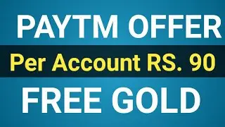 Paytm offers | Per Account 90 Rupees| Paytm Free Gold offer