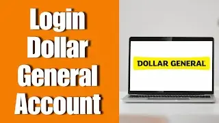 How to Login Dollar General Account? Sign In DG Account Tutorial