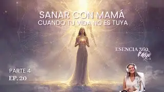 🎙️ SANAR CON MAMA | LA MADRE FUSIONADA | CUANDO SENTÍS QUE TU VIDA NO ES TUYA | ESENCIA 360