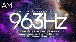 963Hz Solfeggio Frequency Embracing the Light Within Meditation Music
