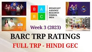 BARC TRP Ratings Week 3 (2023) : Full TRP Report