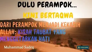 Dari Perampok Menjadi Kekasih Allah: Kisah Taubat yang Menggetarkan Hati