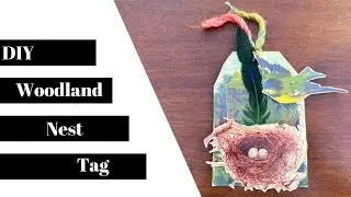 DIY Woodland Nest Tag by Anna Hollingworth!