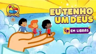 Eu Tenho Um Deus em LIBRAS | 3 Palavrinhas | Volume 8 | OFICIAL (Desenho Infantil)