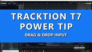 Tracktion T7 Power Tip - Drag & Drop input between tracks.