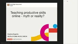 Teaching productive skills online - myth or reality