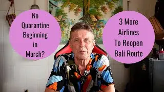 Bali Covid-19 Update/ February 20, 2022/No Quarantine Beginning In March?