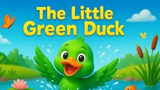 🦆 The Little Green Duck 🦆🌲  ||  Splashy Fun in the Pond! 🌊✨💚