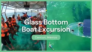 Glass Bottom Boat Excursion in Cancun