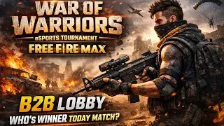 WAR OF WARRIORS eSports Tournament | Free Fire Max B2B Lobby | Who&rsquo;s Winner Today?