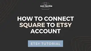 How to Connect Square to Etsy Account | 2024 Etsy Tutorial