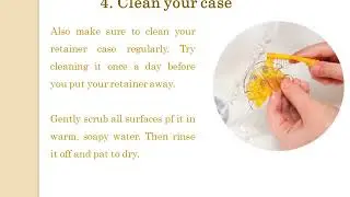 Six tips for Removable Retainer care
