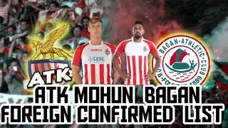 ATK MOHUN BAGAN  😱🤩CONFIRMED FOREIGN PLAYERS LIST